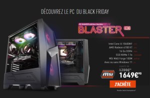 Black Friday Materiel.net : 150€ de remise sur le PC Gamer Blaster - édition limitée